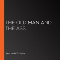 The Old Man and the Ass