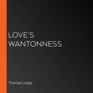 Love's Wantonness
