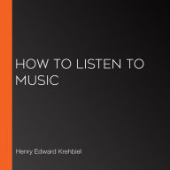 How to Listen to Music