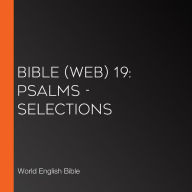 Bible (WEB) 19: Psalms - Selections