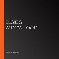 Elsie's Widowhood