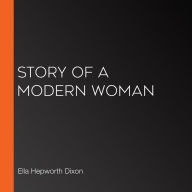 Story Of A Modern Woman