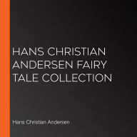 Hans Christian Andersen Fairy Tale Collection