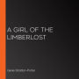 A Girl of the Limberlost