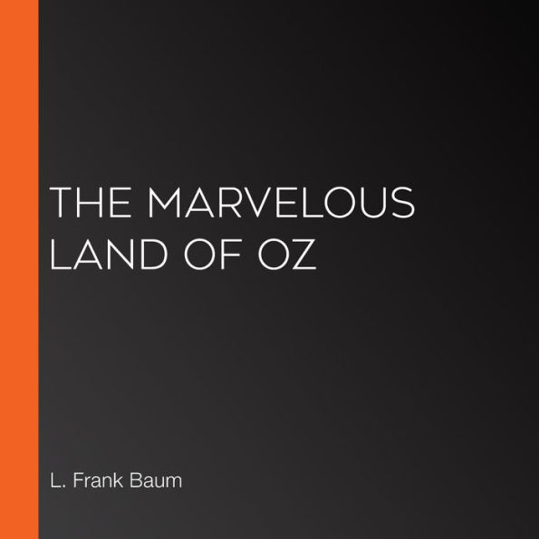 The Marvelous Land of Oz