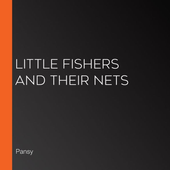 Little Fishers and Their Nets