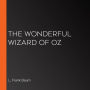 The Wonderful Wizard of Oz