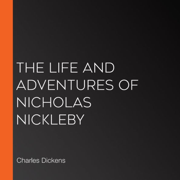 The Life And Adventures Of Nicholas Nickleby