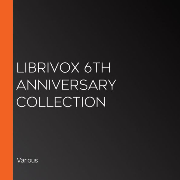LibriVox 6th Anniversary Collection