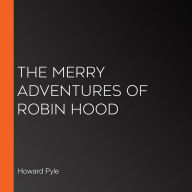 The Merry Adventures of Robin Hood