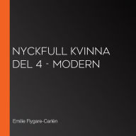 Nyckfull kvinna del 4 - Modern