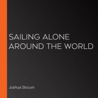 Sailing Alone Around The World