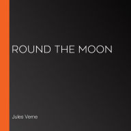 Round the Moon