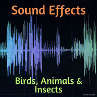 Sound Effects: Birds, Animals & Insects