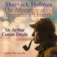 Sherlock Holmes: The Adventure of the Engineer's Thumb