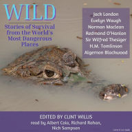 Wild: Stories of Survival From The World's Most Dangerous Places