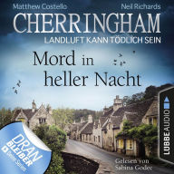 Cherringham - Landluft kann tödlich sein, Folge 26: Mord in heller Nacht (Ungekürzt)