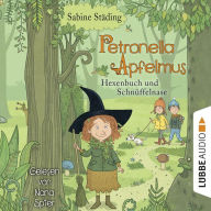 Hexenbuch und Schnüffelnase - Petronella Apfelmus, Band 5 (Gekürzt) (Abridged)