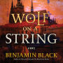 Wolf on a String: A Novel