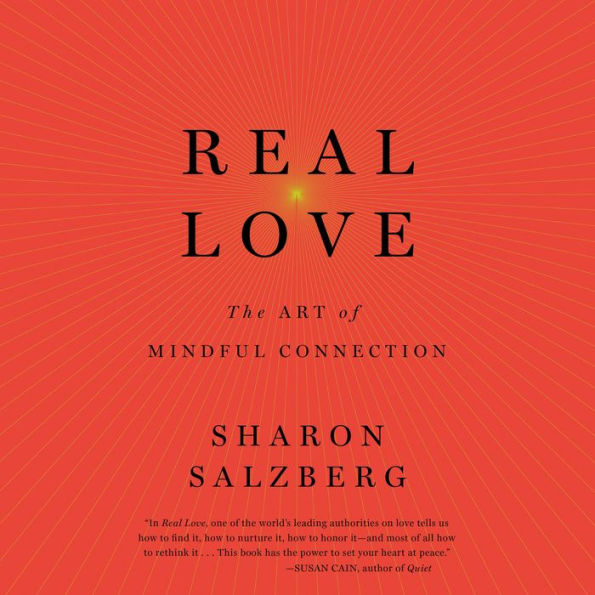 Real Love: The Art of Mindful Connection