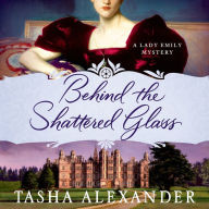 Behind the Shattered Glass (Lady Emily Series #8)
