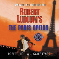 Robert Ludlum's The Paris Option: A Covert-One Novel (Abridged)