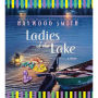 Ladies of the Lake: A Novel