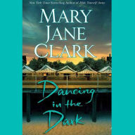 Dancing in the Dark: A Novel