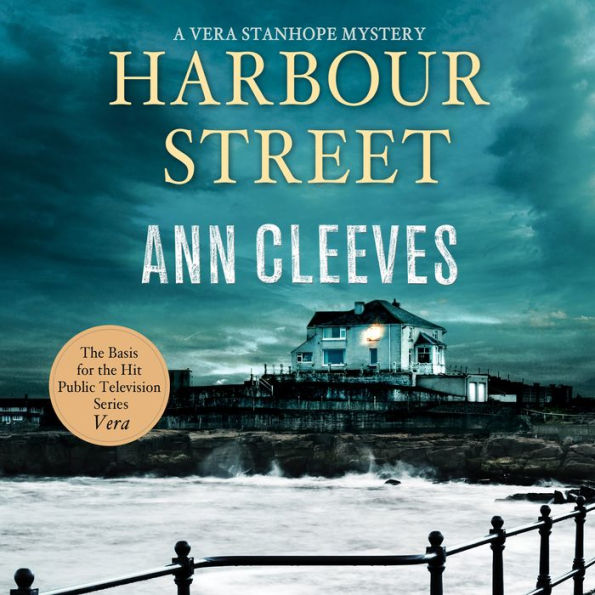 Harbour Street (Vera Stanhope Series #6)