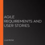 Agile Requirements and User Stories