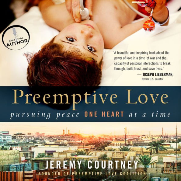 Preemptive Love: Pursuing Peace One Heart at a Time