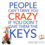 People Can't Drive You Crazy if You Don't Give Them the Keys