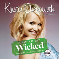 A Little Bit Wicked: Life, Love, and Faith in Stages