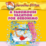 Geronimo Stilton #9: A Fabumouse Vacation for Geronimo