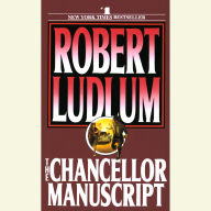 The Chancellor Manuscript: A Novel (Abridged)