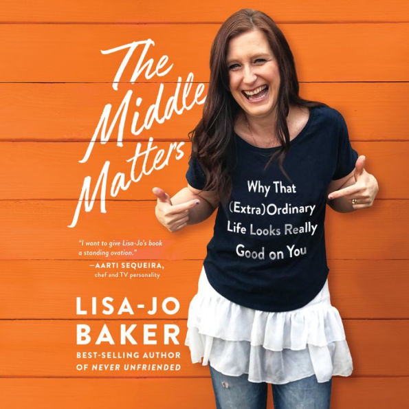 The Middle Matters: Why That (Extra)Ordinary Life Looks Really Good on You
