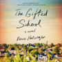 The Gifted School: A Novel