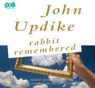 Rabbit Remembered: Rabbit Angstrom, Book 5