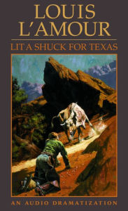 Lit a Shuck for Texas (Abridged)