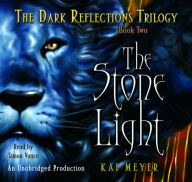 The Dark Reflections Trilogy, Book 2: The Stone Light