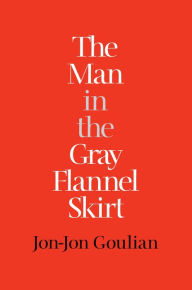 The Man in the Gray Flannel Skirt