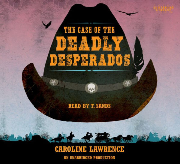 The Case of the Deadly Desperados