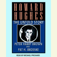 Howard Hughes: The Untold Story