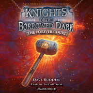 Forever Court, The (Knights of the Borrowed Dark, Book 2)