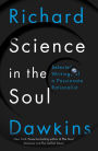 Science in the Soul: Selected Writings of a Passionate Rationalist