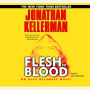 Flesh and Blood: An Alex Delaware Novel, Book 15 (Abridged)