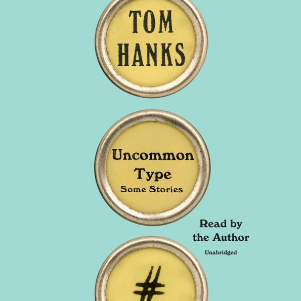 Uncommon Type: Some Stories