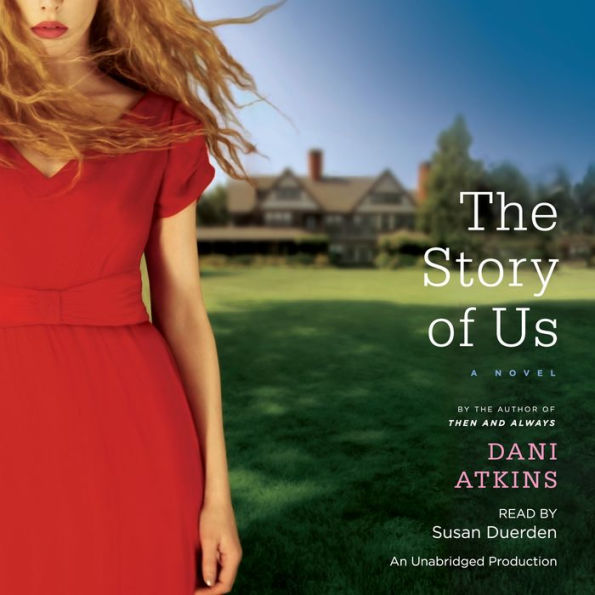 The Story of Us: A Novel