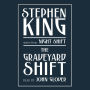 The Graveyard Shift: and Other Stories from Night Shift