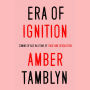 Era of Ignition: Coming of Age in a Time of Rage and Revolution